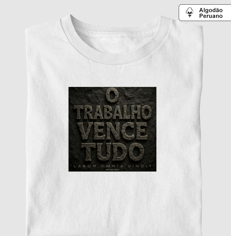 O trabalho vence tudo