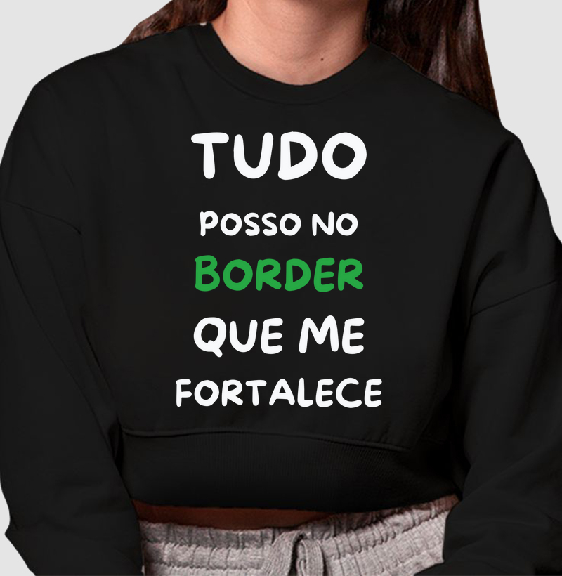 Tudo posso no border que me fortalece