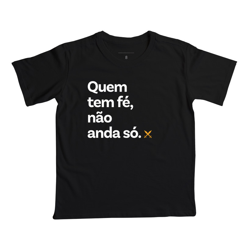 QUEM TEM FÉ NÃO ANDA SÓ