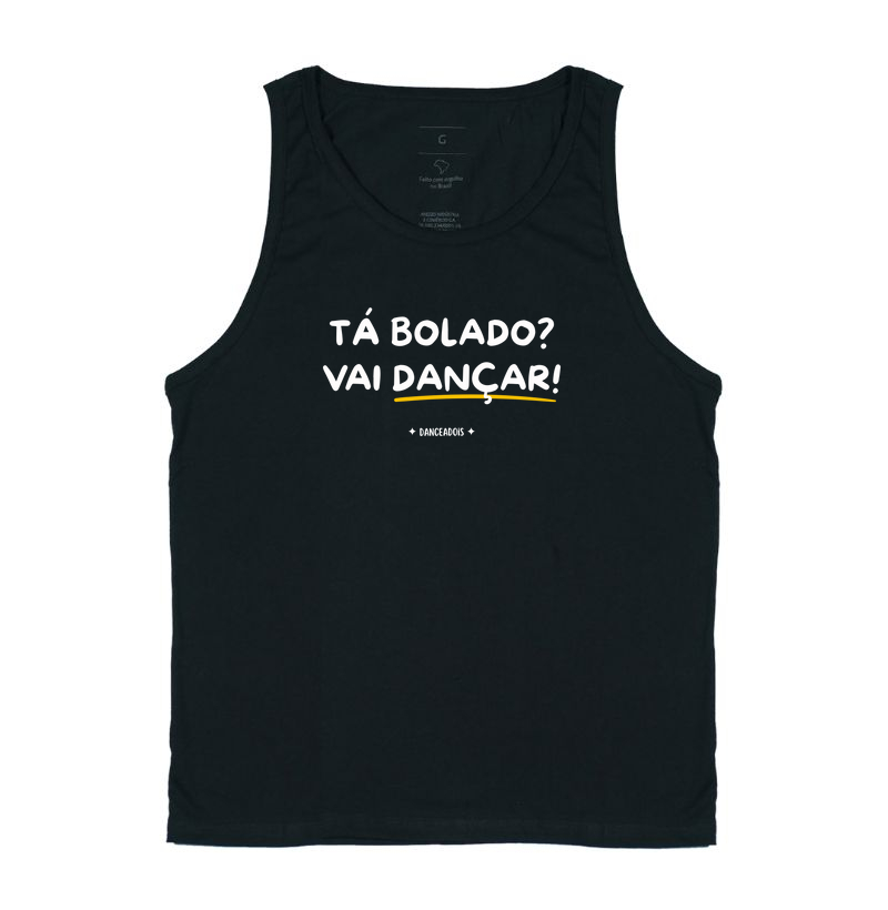 Tá bolado? Vai dançar!