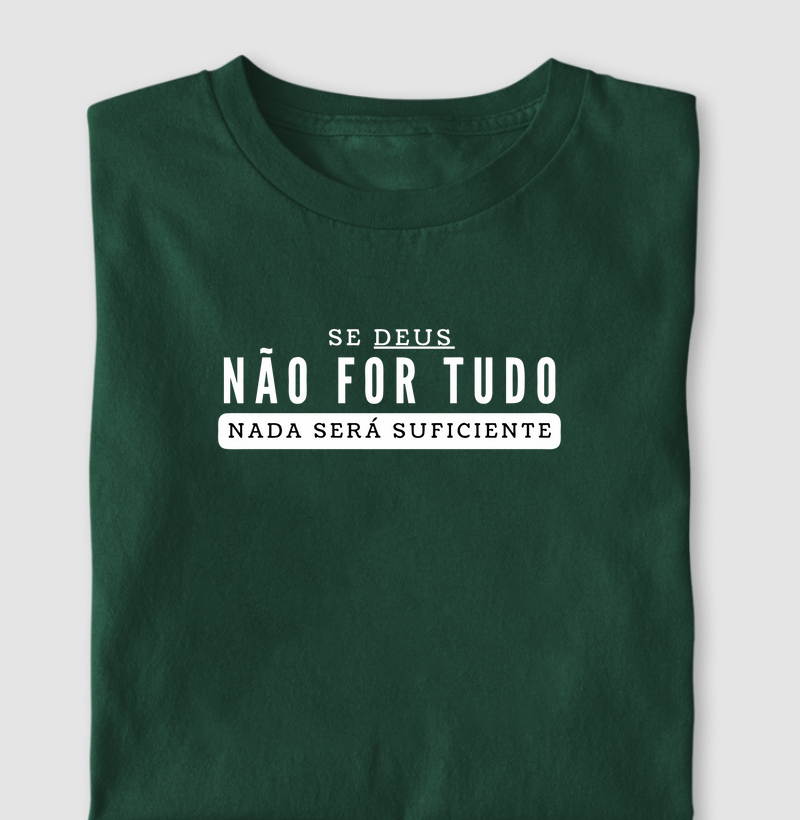 Se Deus não for tudo, nada será suficiente