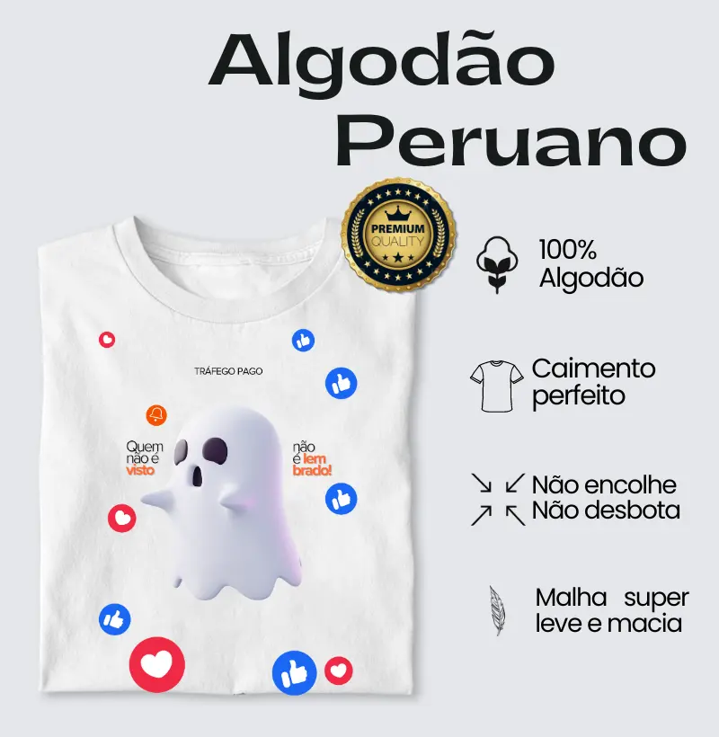 Quem não é visto não é Lembrado - Algodão Peruano