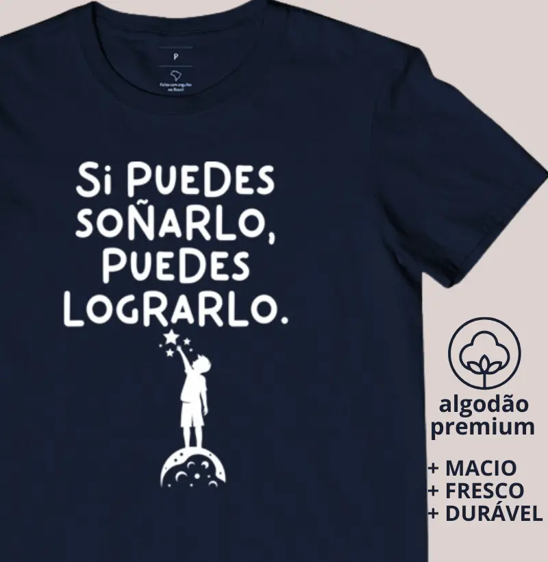 Camiseta Si puedes soñarlo, puedes lograrlo.