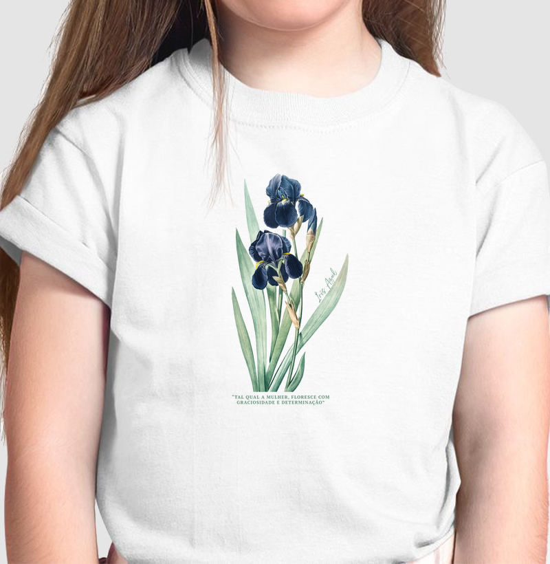 T-shirt Íris Azul: "Tal qual a mulher, floresce com graciosidade e determinação"