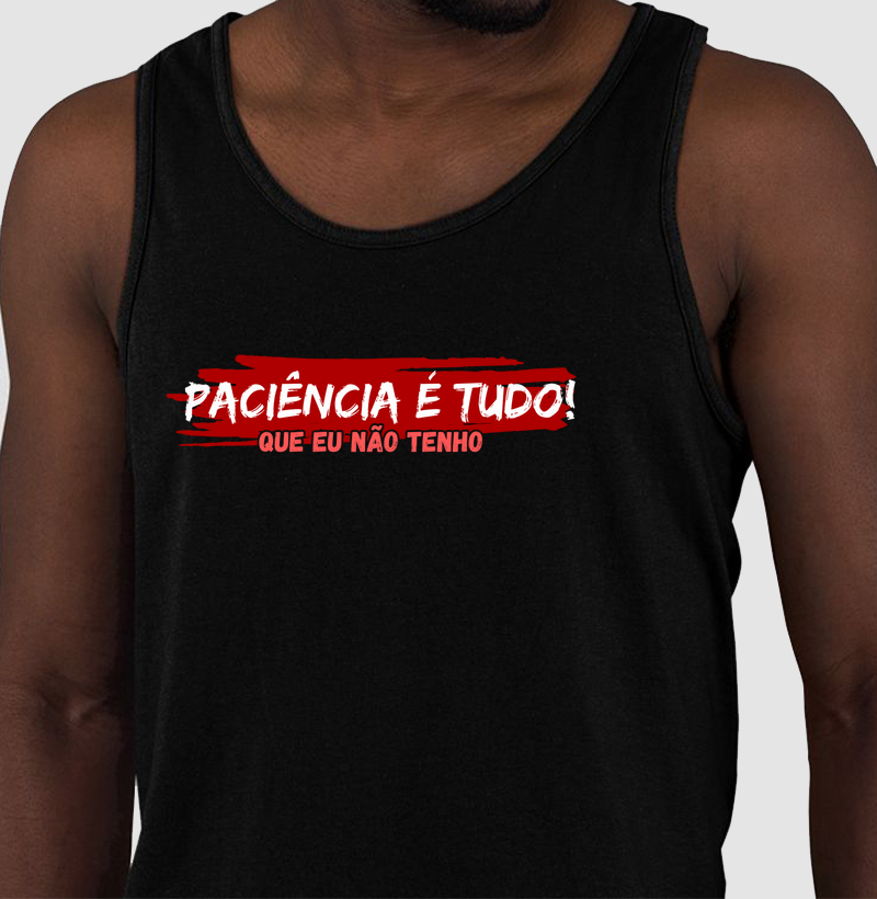 PACIÊNCIA É TUDO!