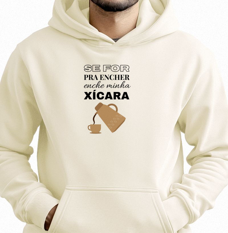 Se for pra encher, enche minha xícara