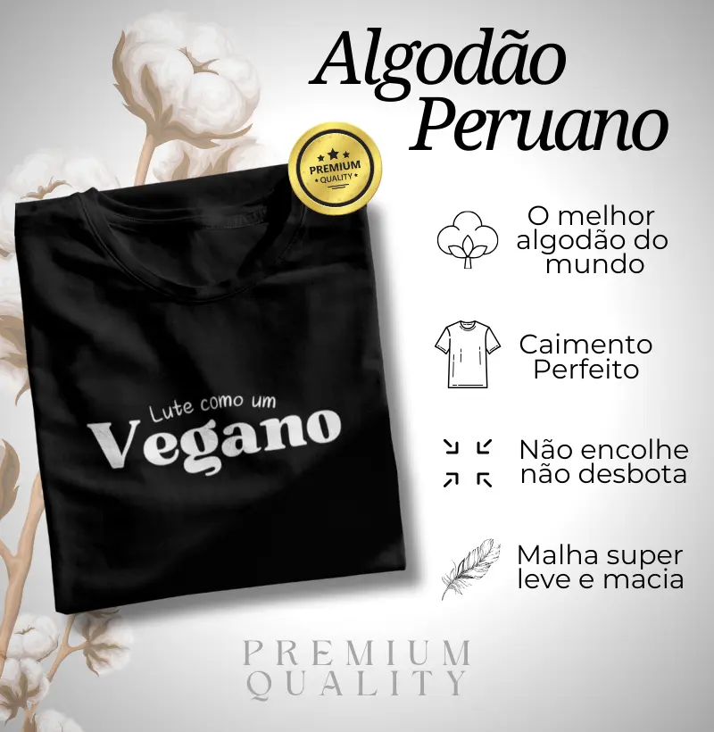 Algodão Peruano - Lute como um vegano