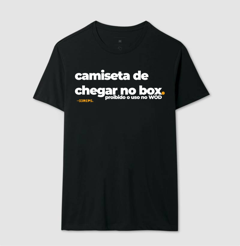 camiseta de chegar no box proibido no wod 