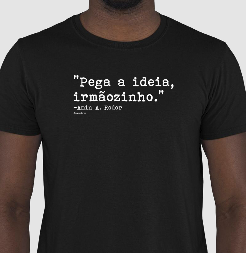 Kamiseta Premim | "Pega a ideia, irmãozinho." (escura)