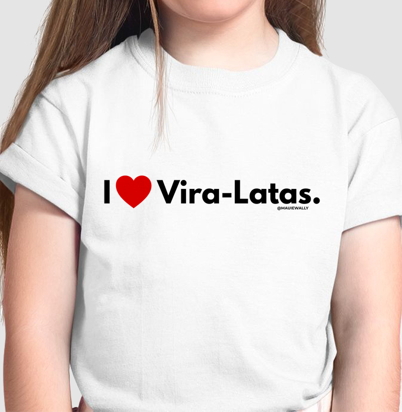 I LOVE VIRA-LATAS