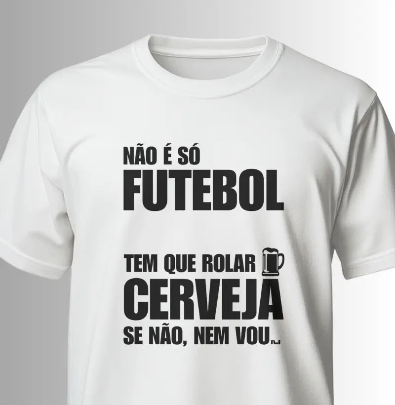 Não é só Futebol, Se Não Tiver Cerveja Nem Vou