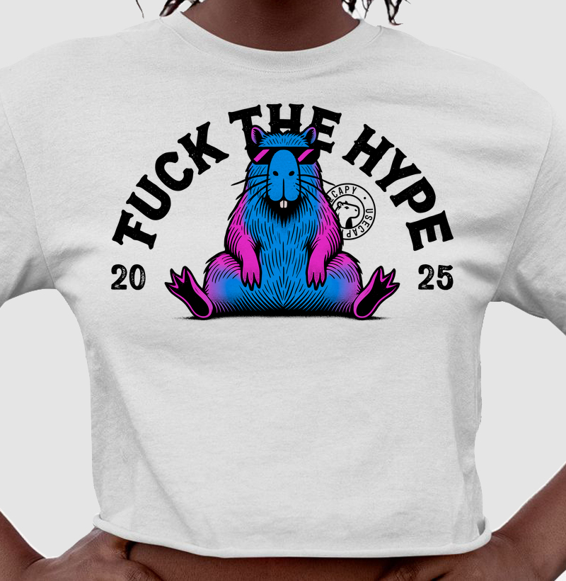 Fuck the hype