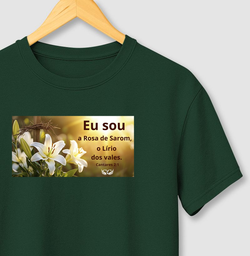 Camiseta Personalizada Eu sou a Rosa de Saron. Cantares 2.1