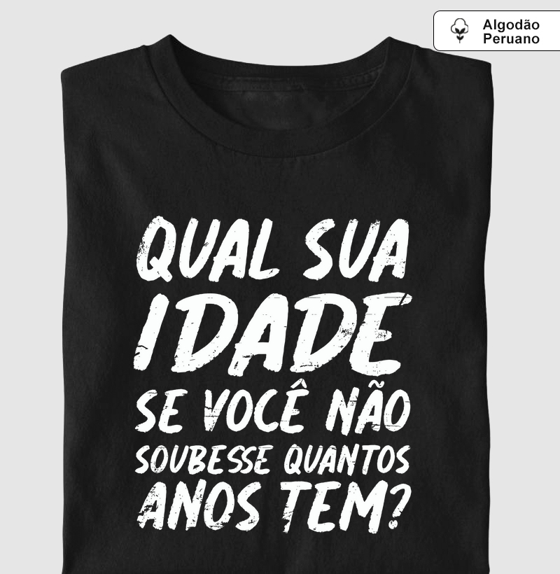 Qual sua idade?