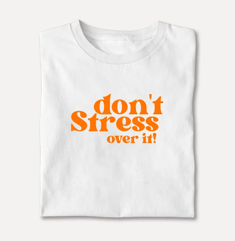 Don't Stress Over It