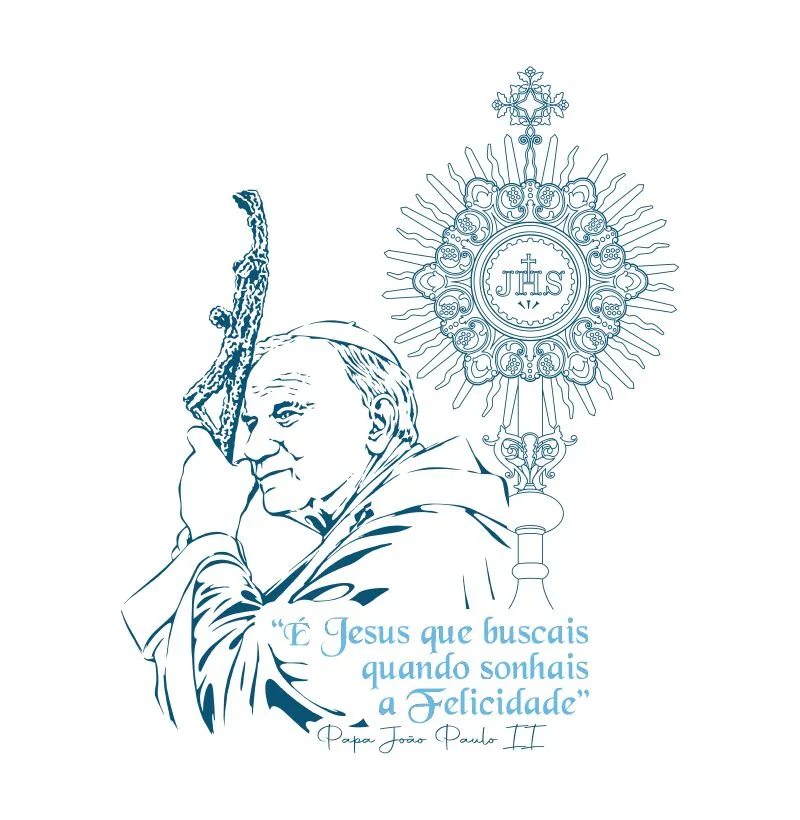 Camsieta "É Jesus que buscais quando sonhais a Felicidade" | Papa João Paulo II