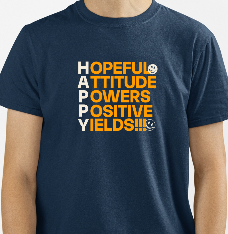 Atitude Positiva para Dias Mais Felizes: Camiseta