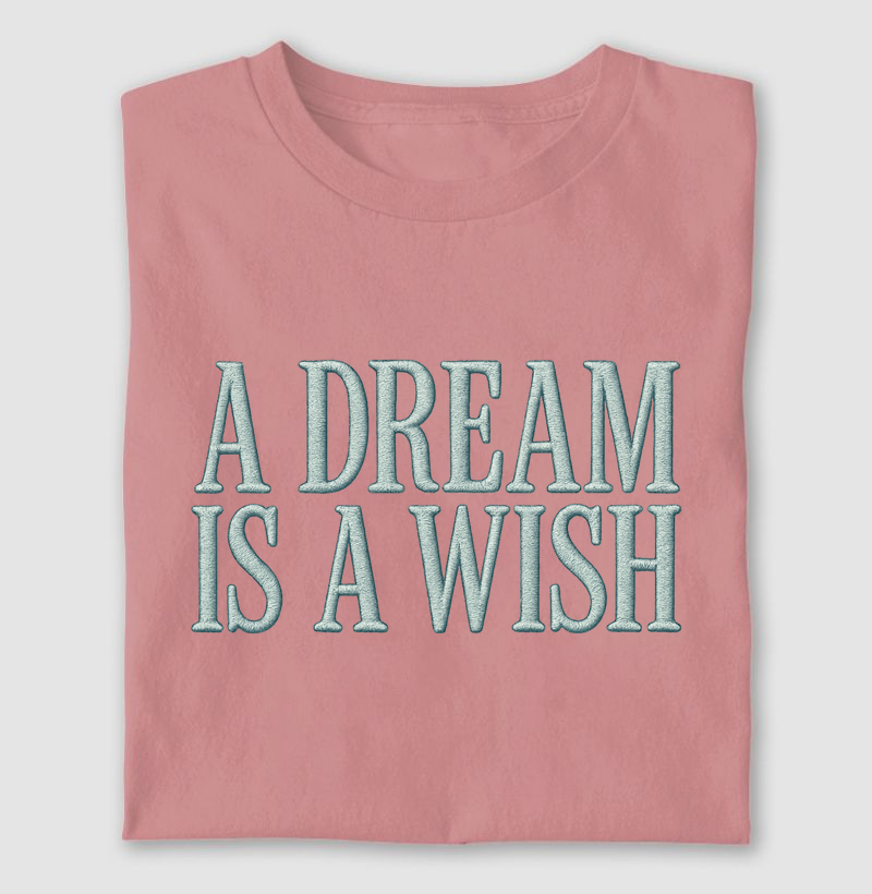 A Dream is a Wish