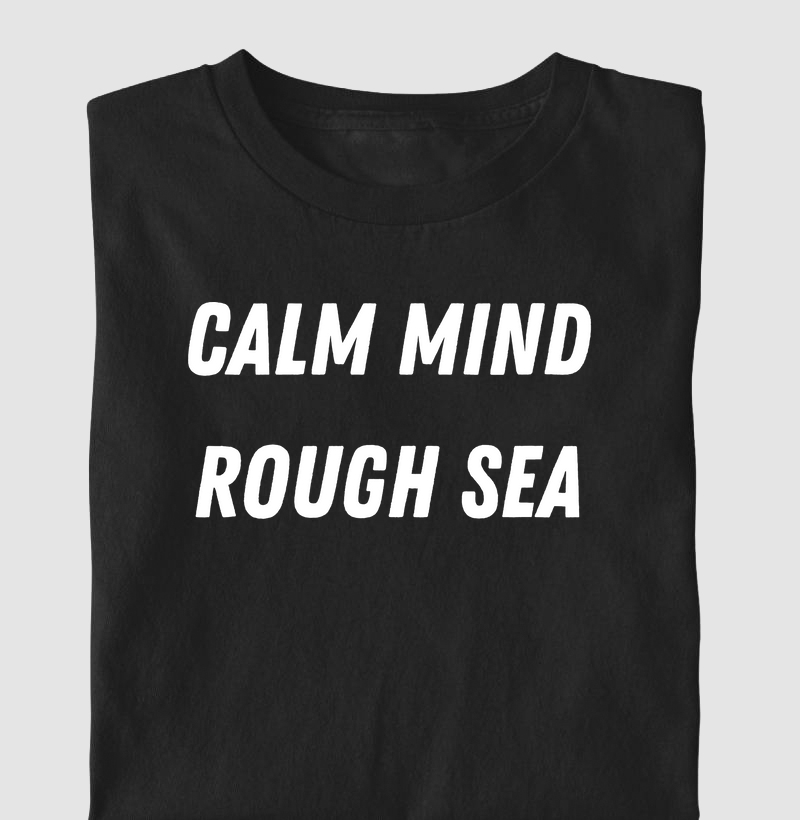Calm Mind Rough Sea