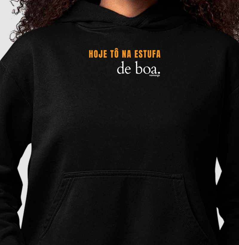 Hoodie Hoje Tô na Estufa, de Boa – Para Quem Só Quer Ficar com as Plantas - Na Manga