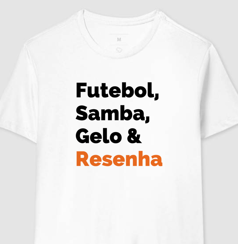 Camiseta Futebol, Samba, Gelo e Resenha Branca