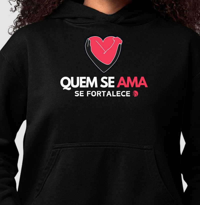 Quem se ama se fortalece