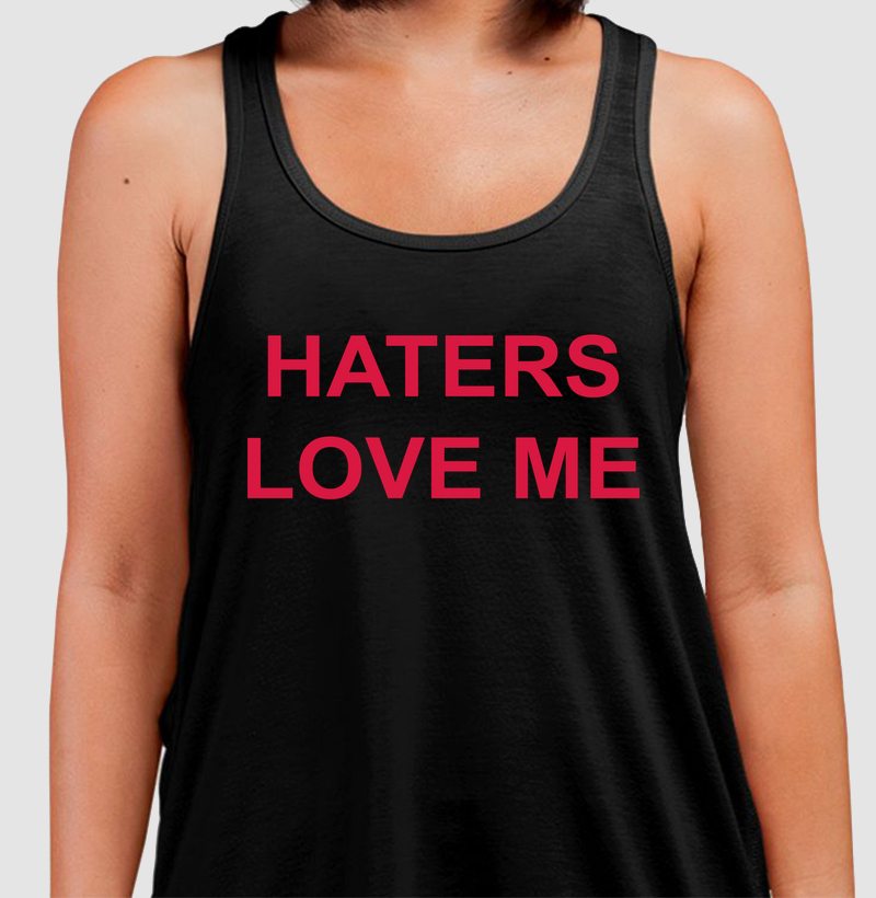 Haters Love Me