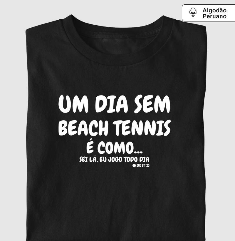 Um Dia Sem Beach Tennis É Como...