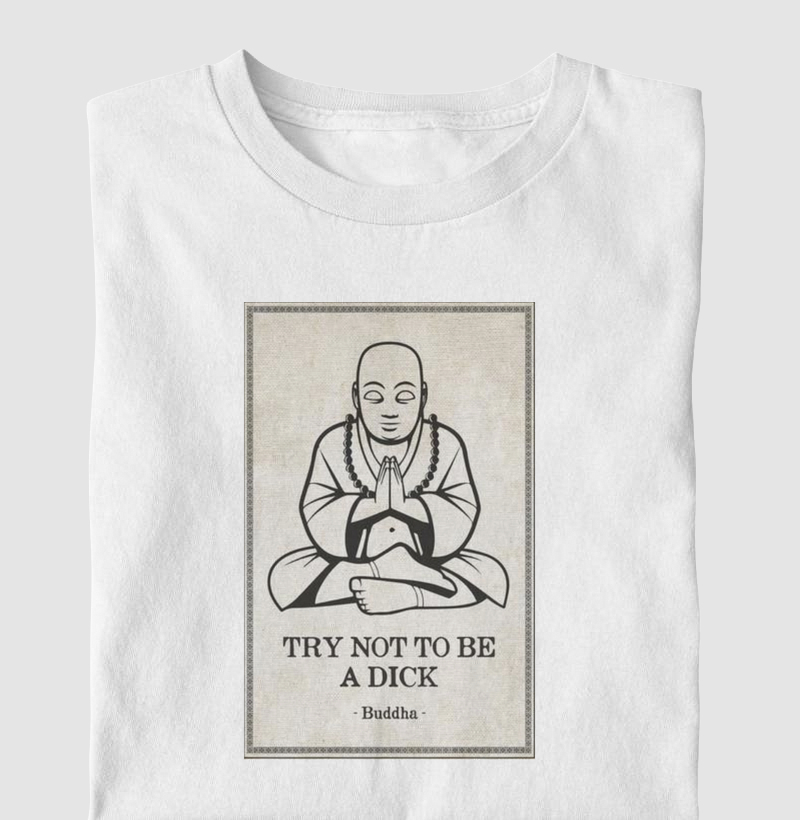 Try not to be a dick