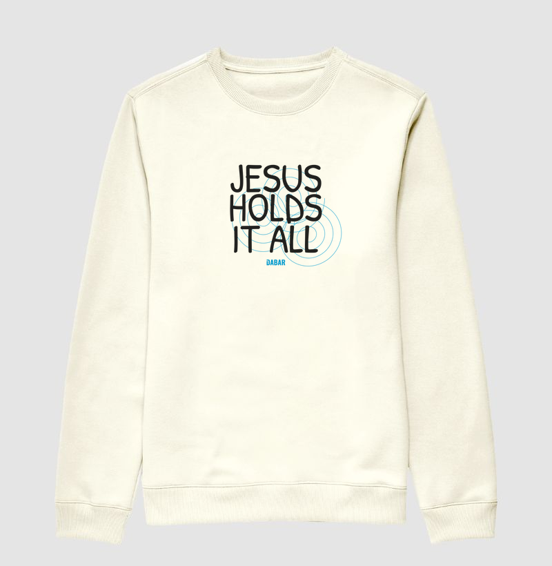 JESUS, HOLDS IT ALL #2