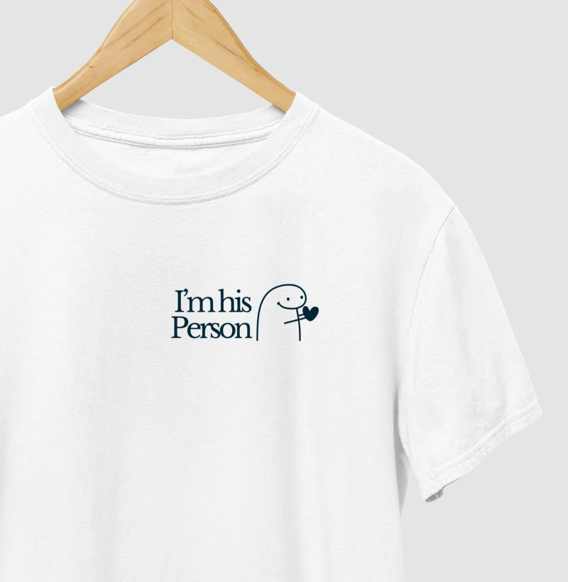 Camiseta Namorados - I'm his person