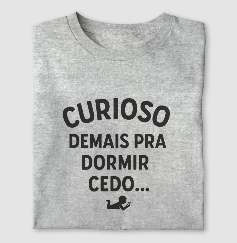 Curiosos demais pra dormir cedo
