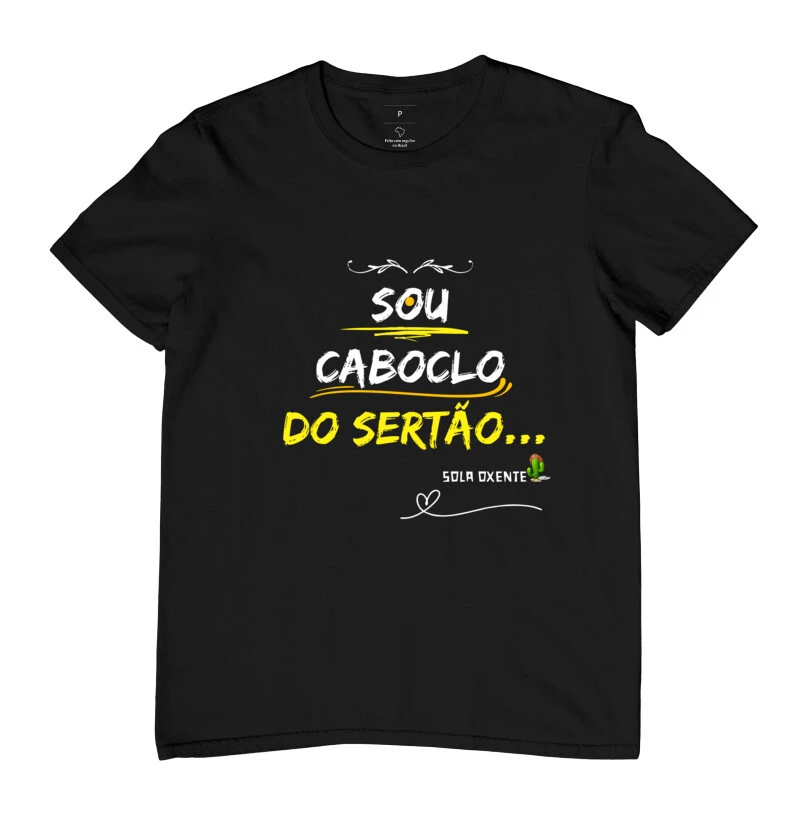 Camisa Sou Caboclo do Sertão