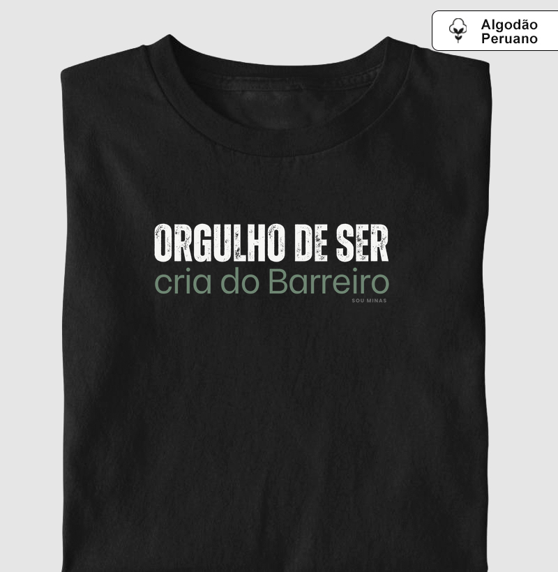 Camiseta Orgulho de Ser Cria do Barreiro | Bairro BH - Algodão Peruano