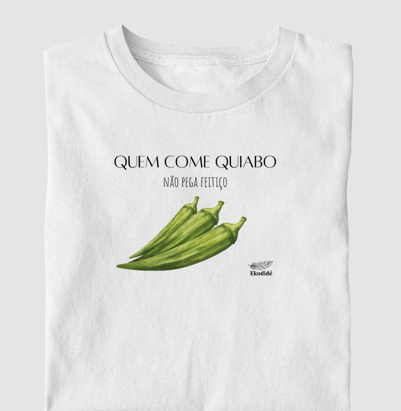 Quem come quiabo não pega feitiço