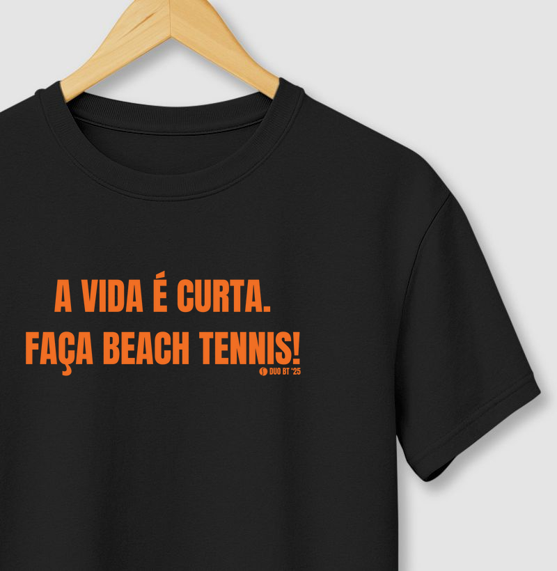 A Vida É Curta, Faça Beach Tennis