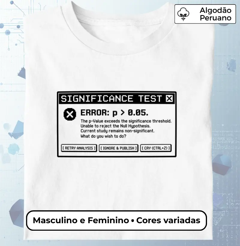 Camiseta Erro de Significância (p > 0,05): Nostalgia Digital —  Masculino e Feminino