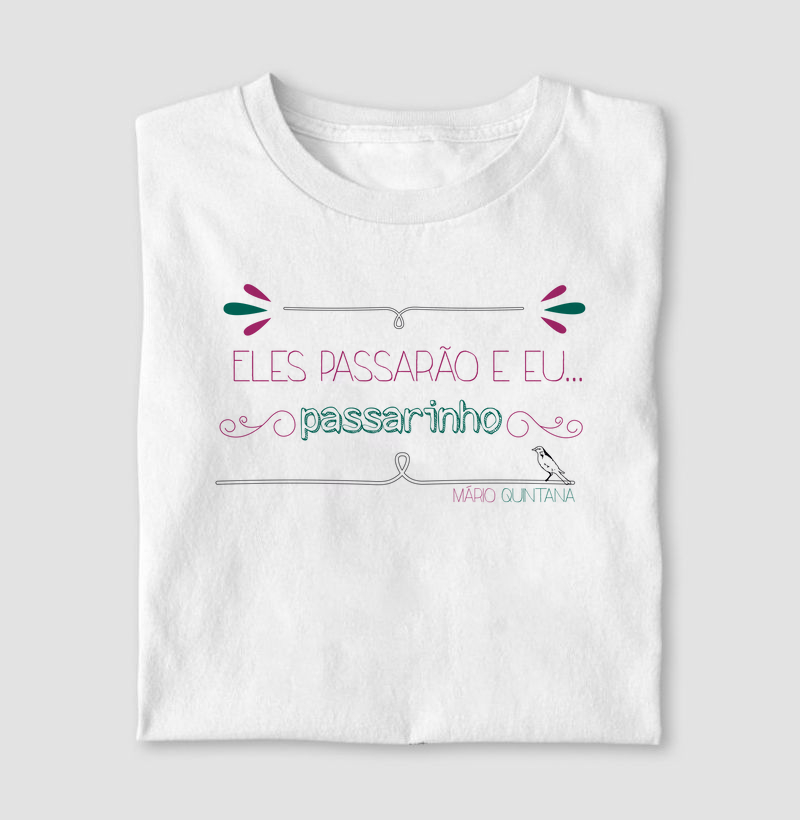 Eles Passarão Eu Passarinho
