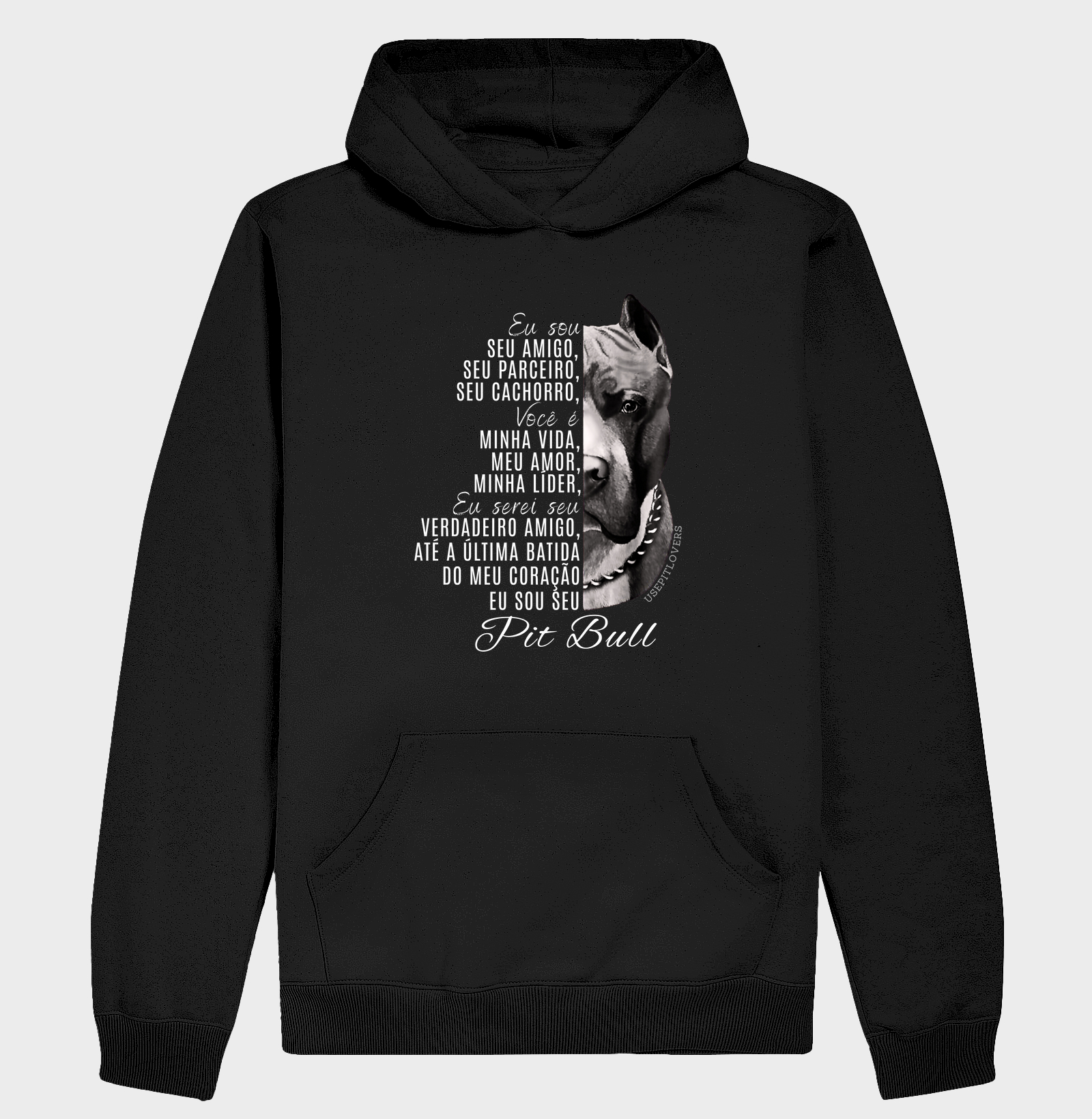 EU SOU SEU AMIGO, SEU PARCEIRO, SEU CACHORRO, VOCÊ É MINHA VIDA, MEU AMOR, MEU LÍDER, EU SEREI SEU VERDADEIRO AMIGO ATÉ A ÚLTIMA BATIDA DO SEU CORAÇÃO EU SOU SEU PIT BULL