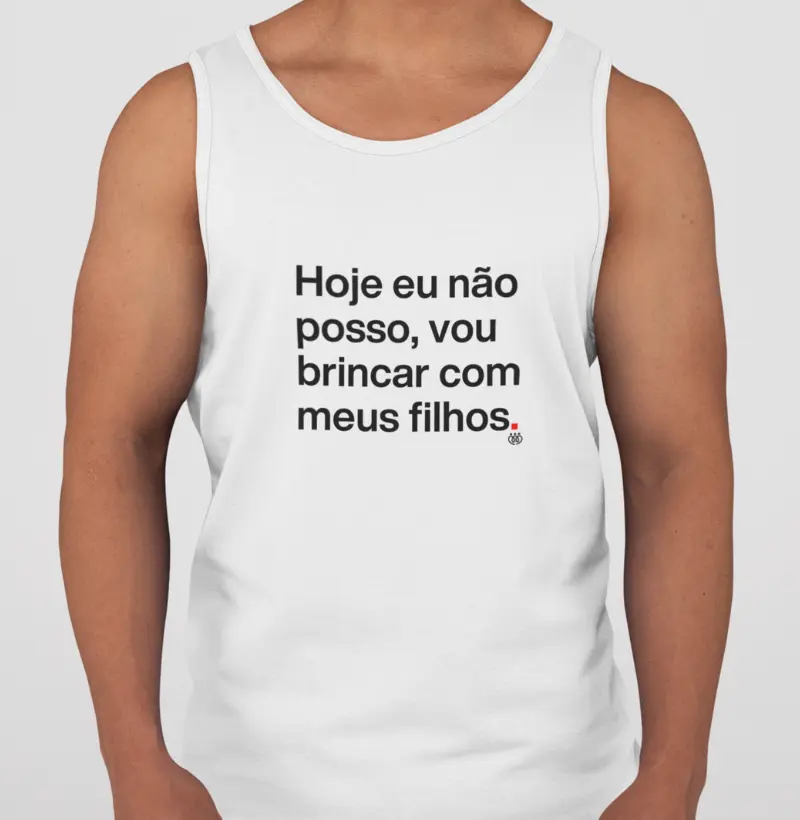 Hoje eu não posso, vou brincar com meus filhos