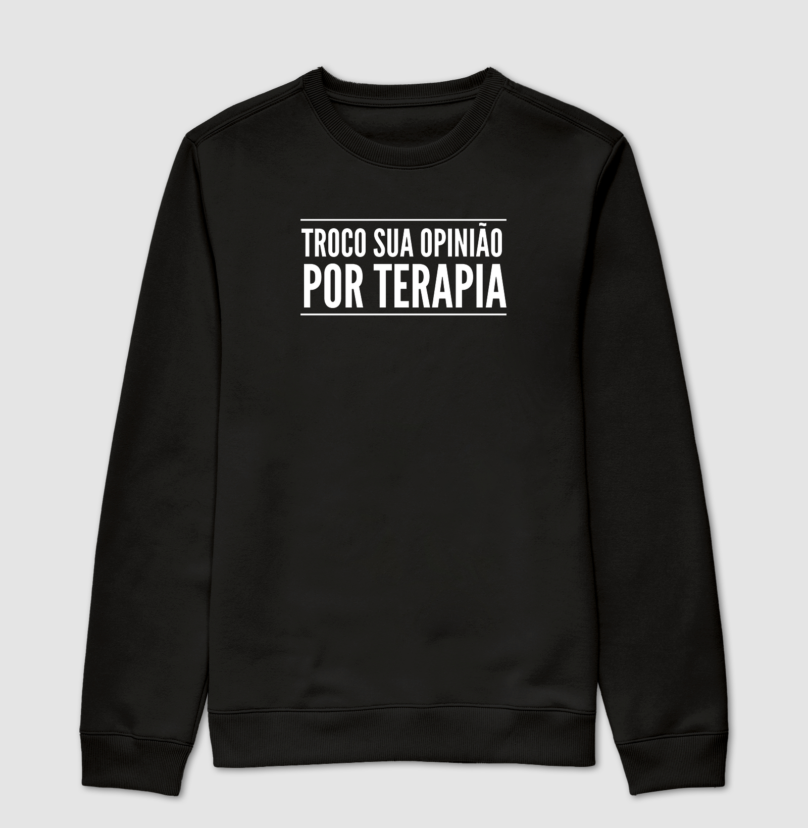 Suéter - Troco sua opinião por terapia