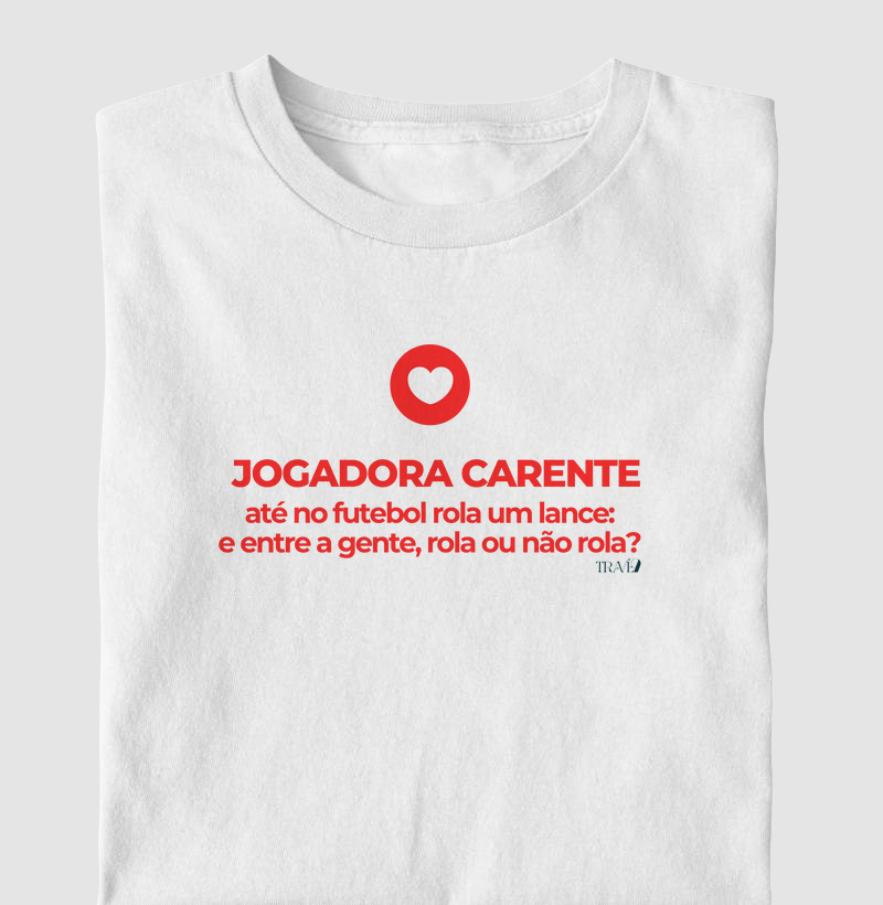 Jogadora carente. Rola ou não rola