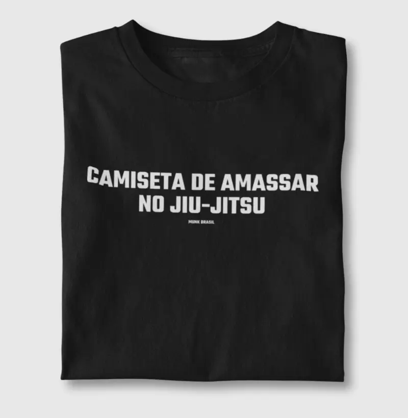Camiseta de Amassar no Jiu-Jitsu