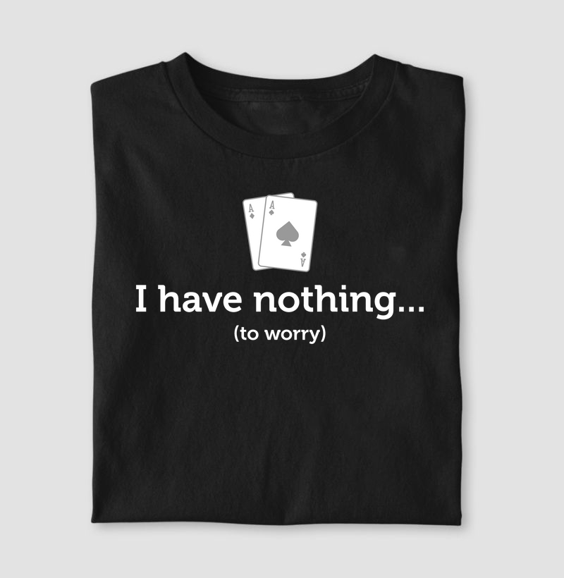 I have Nothing to Worry