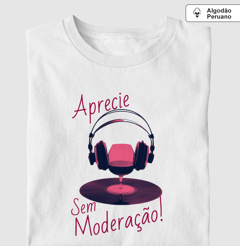 APRECIE SEM MODERAÇÃO - VINHO TINTO