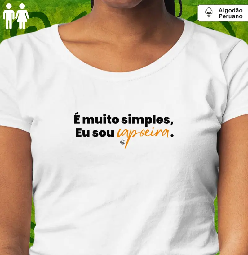 É muito simples, Eu sou capoeira