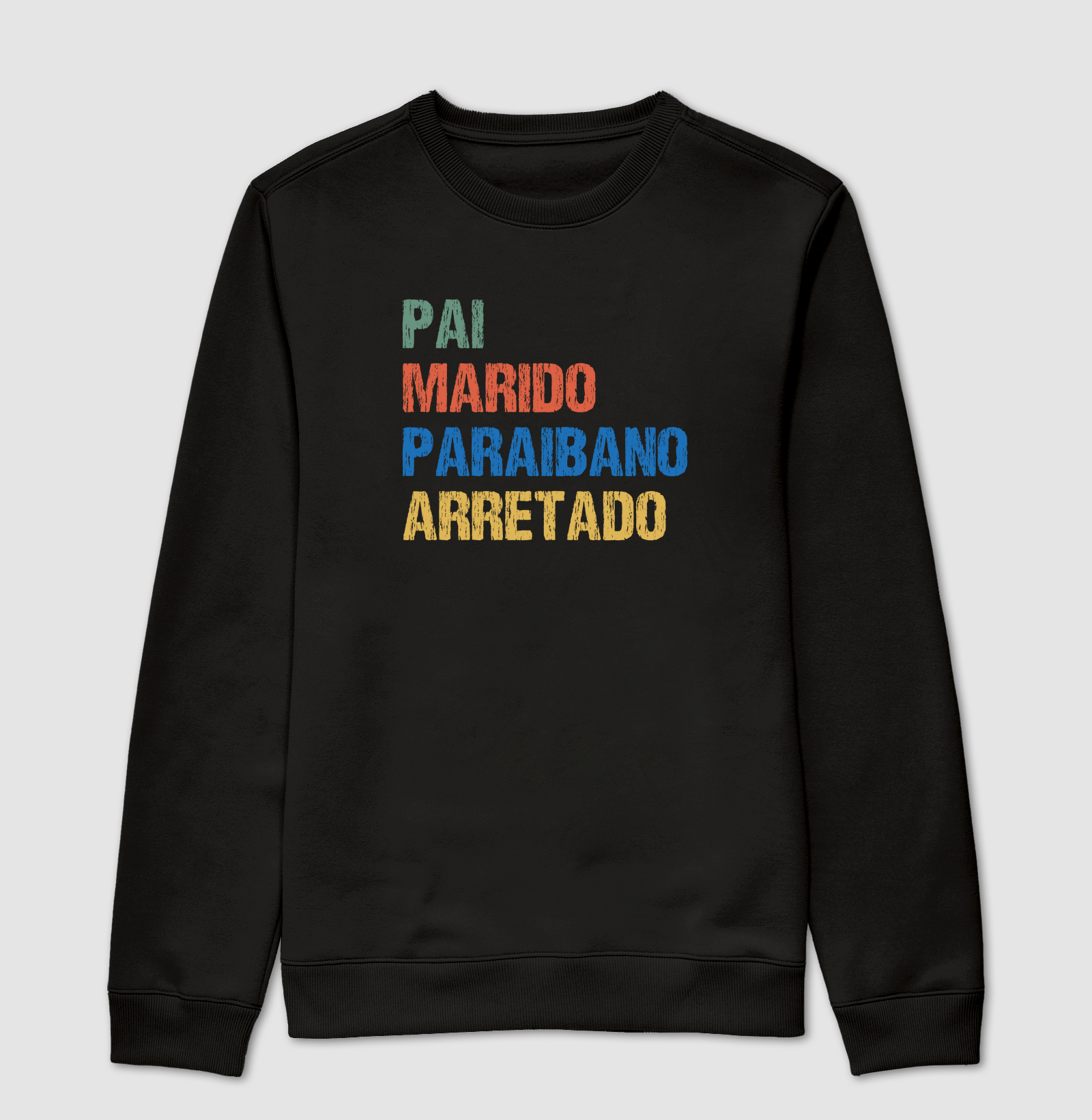 Pai | Marido | Paraibano | Arretado