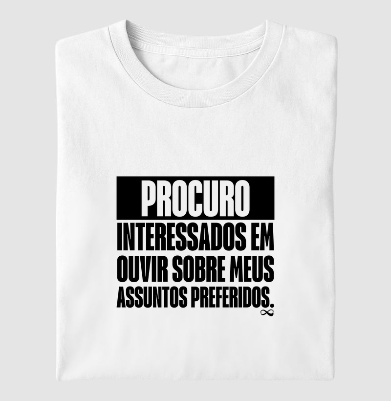 Procuro interessados em ouvir sobre meus assuntos preferidos