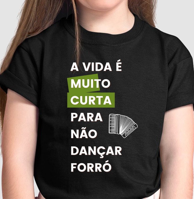 A vida é muito curta para não dançar forró