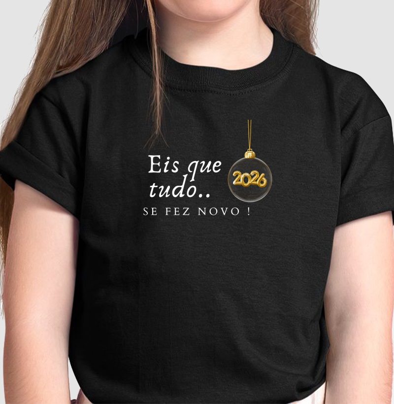 Camiseta Eis que tudo se fez novo 